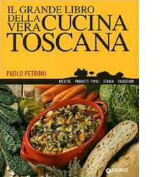 wLa grande libro della vera cucina toscanax